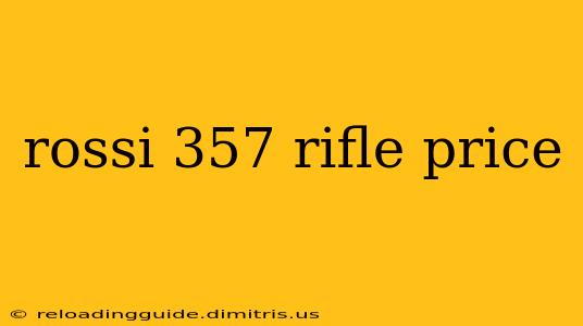 rossi 357 rifle price