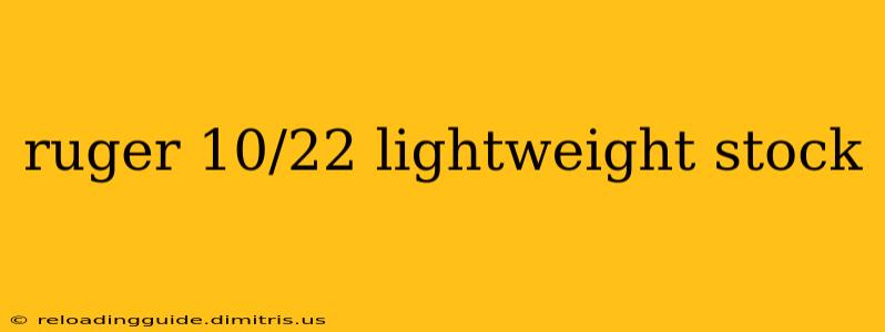 ruger 10/22 lightweight stock