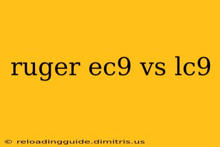 ruger ec9 vs lc9