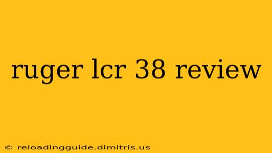 ruger lcr 38 review