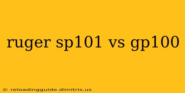 ruger sp101 vs gp100