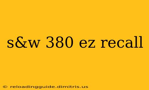 s&w 380 ez recall