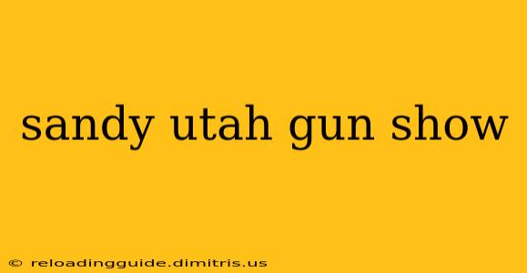 sandy utah gun show