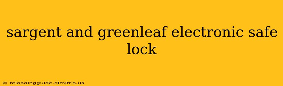 sargent and greenleaf electronic safe lock