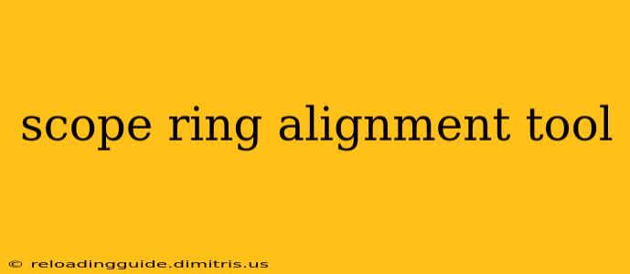 scope ring alignment tool