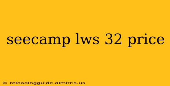 seecamp lws 32 price