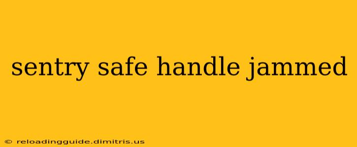 sentry safe handle jammed