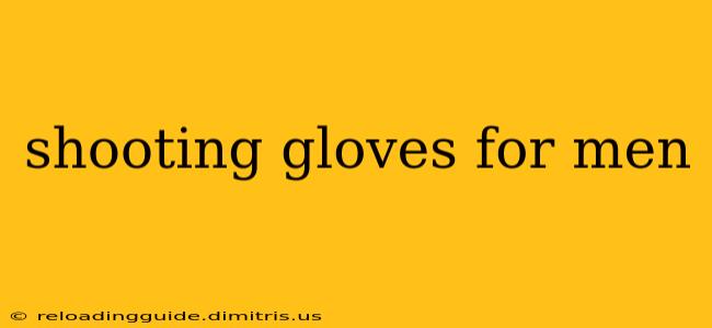 shooting gloves for men