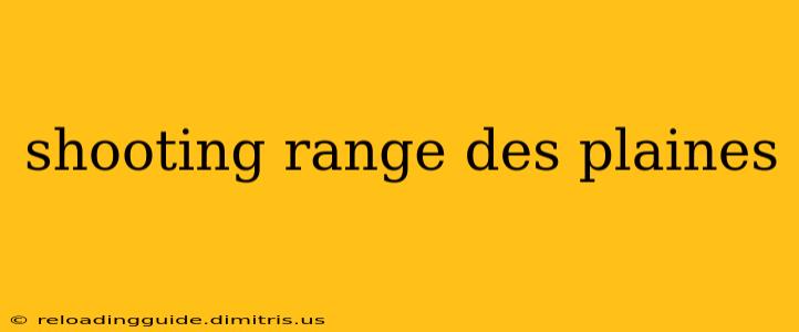 shooting range des plaines