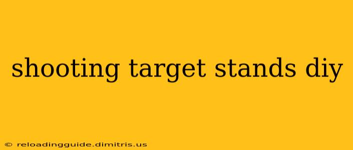 shooting target stands diy