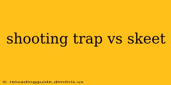 shooting trap vs skeet