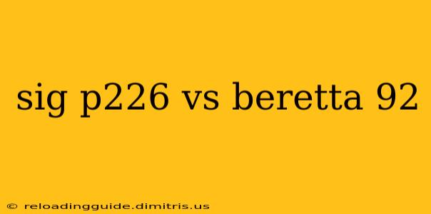 sig p226 vs beretta 92