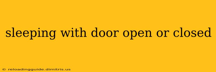 sleeping with door open or closed