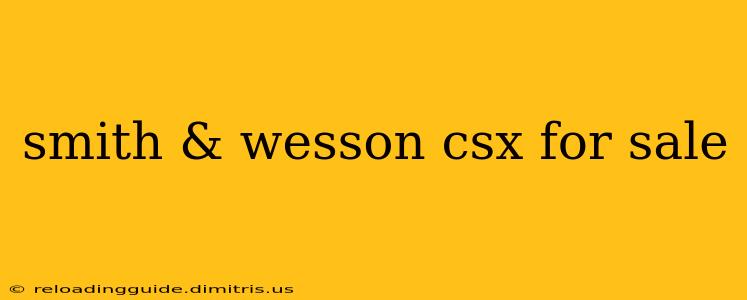 smith & wesson csx for sale