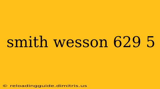 smith wesson 629 5