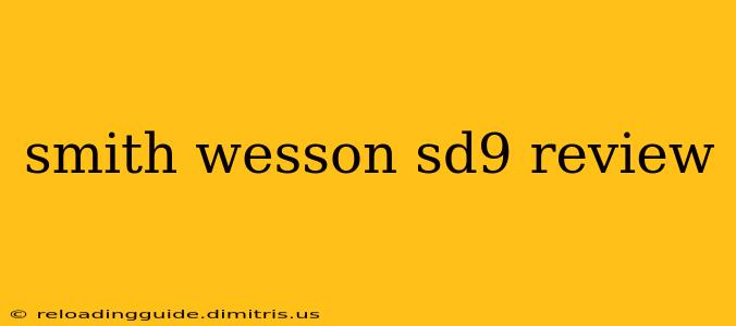 smith wesson sd9 review