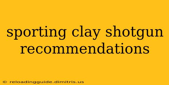 sporting clay shotgun recommendations