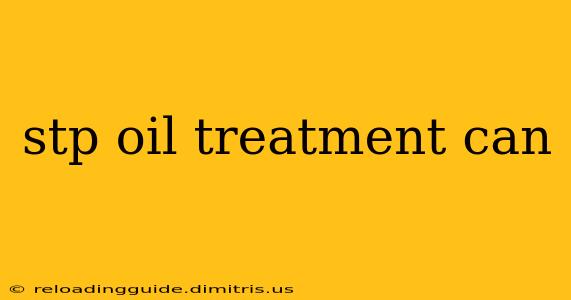 stp oil treatment can