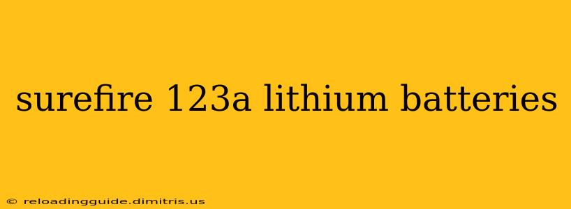 surefire 123a lithium batteries