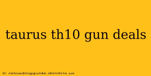 taurus th10 gun deals