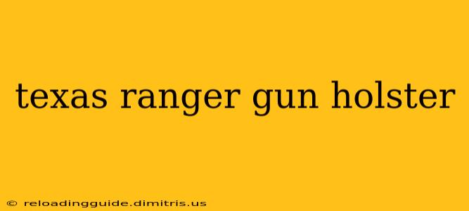 texas ranger gun holster