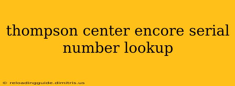 thompson center encore serial number lookup