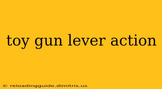 toy gun lever action