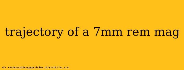 trajectory of a 7mm rem mag