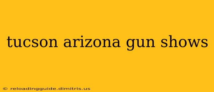 tucson arizona gun shows