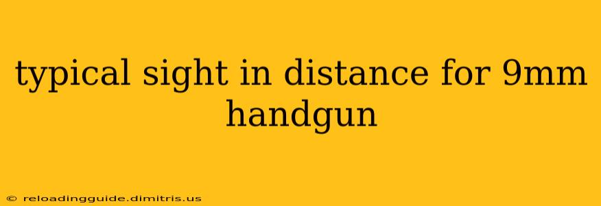 typical sight in distance for 9mm handgun