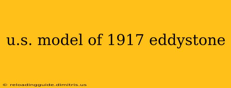 u.s. model of 1917 eddystone