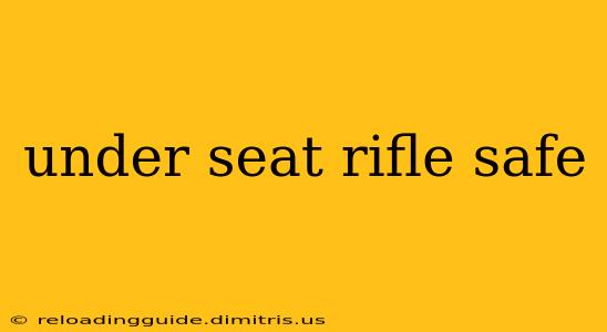 under seat rifle safe