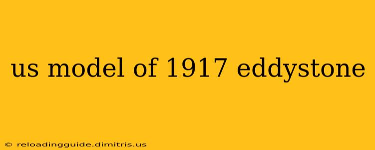 us model of 1917 eddystone