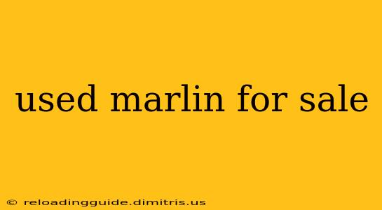 used marlin for sale