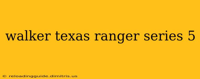 walker texas ranger series 5