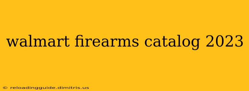 walmart firearms catalog 2023