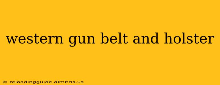 western gun belt and holster