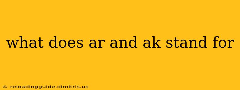 what does ar and ak stand for