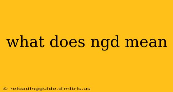 what does ngd mean