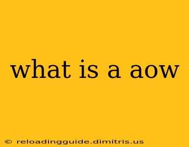 what is a aow