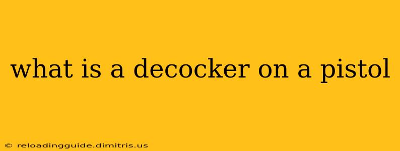 what is a decocker on a pistol