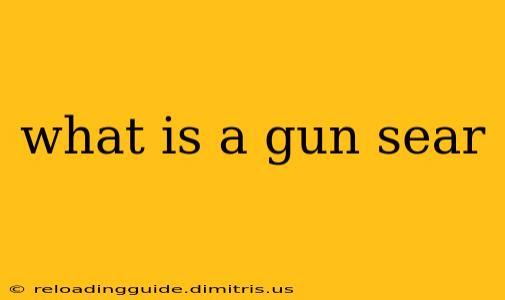 what is a gun sear