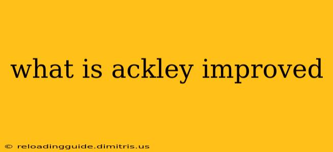 what is ackley improved