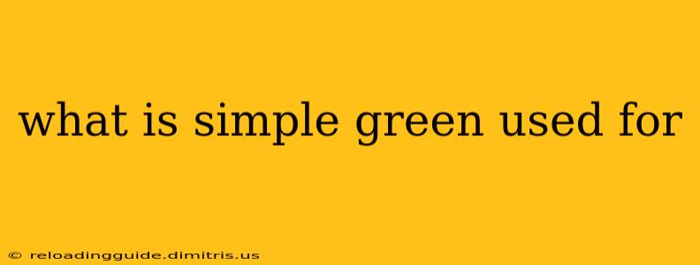 what is simple green used for