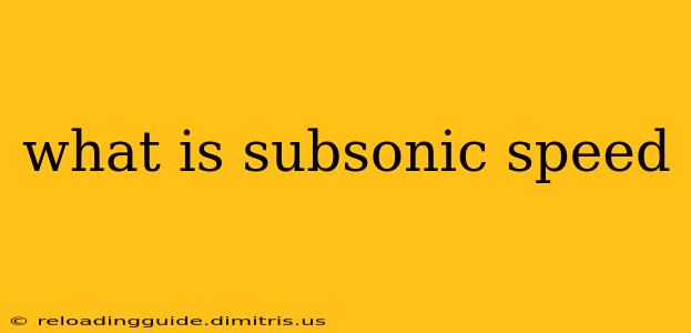 what is subsonic speed