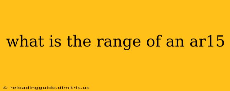 what is the range of an ar15