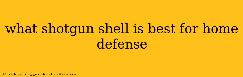 what shotgun shell is best for home defense