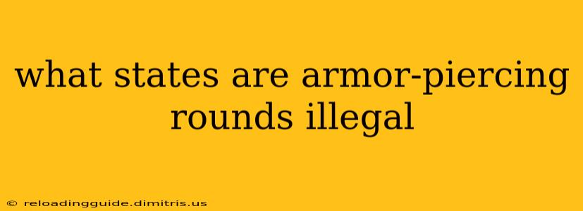 what states are armor-piercing rounds illegal