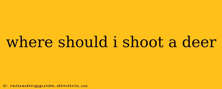 where should i shoot a deer