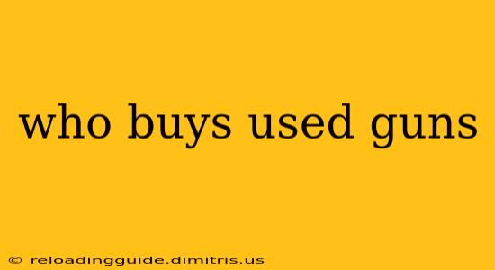 who buys used guns